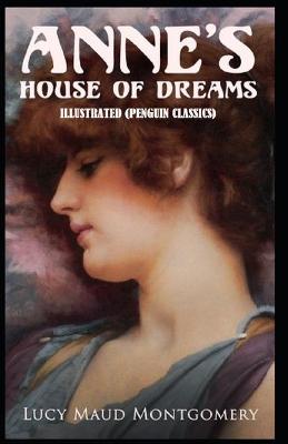 Book cover for Anne's House of Dreams By Lucy Maud Montgomery Illustrated (Penguin Classics)