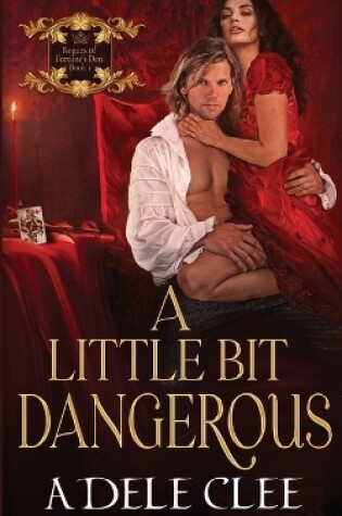 Cover of A Little Bit Dangerous