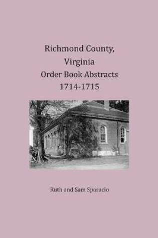 Cover of Richmond County, Virginia Order Book Abstracts 1714-1715