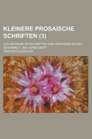 Cover of Kleinere Prosaische Schriften (3)