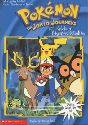 Book cover for The Johto Journeys, Ash Ketchum Pokemon Detective