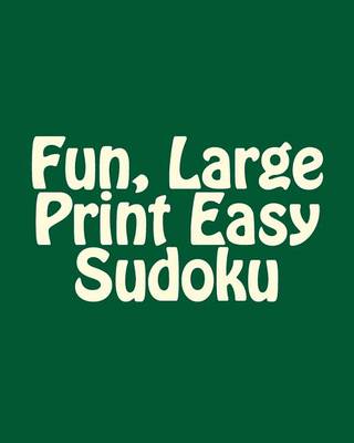 Book cover for Fun, Large Print Easy Sudoku