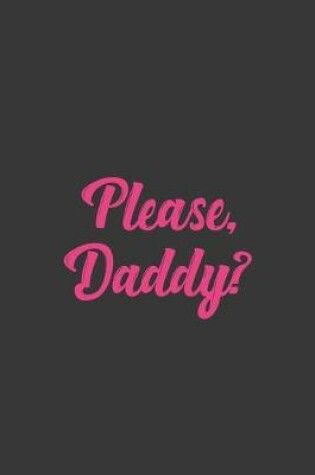 Cover of Please, Daddy?