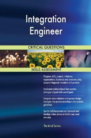 Cover of Integration Engineer Critical Questions Skills Assessment