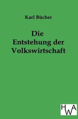 Cover of Die Entstehung der Volkswirtschaft