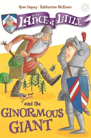 Cover of Sir Lance-a-Little and the Ginormous Giant