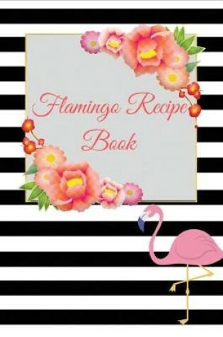 Cover of Flamingo Recipe Book