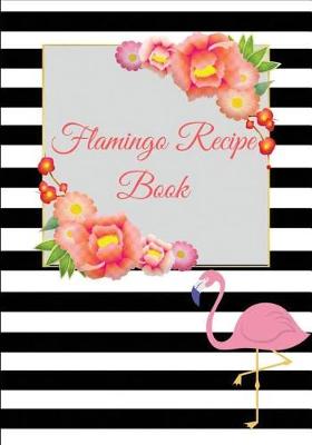 Book cover for Flamingo Recipe Book