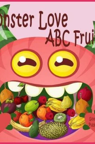 Cover of Monster Love ABC Fruits