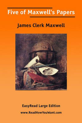 Book cover for Five of Maxwell's Papers [EasyRead Large Edition]