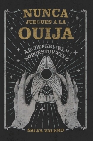 Cover of Nunca juegues a la ouija
