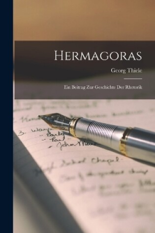 Cover of Hermagoras; Ein Beitrag Zur Geschichte Der Rhetorik