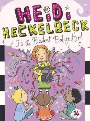 Book cover for Heidi Heckelbeck Is the Bestest Babysitter!