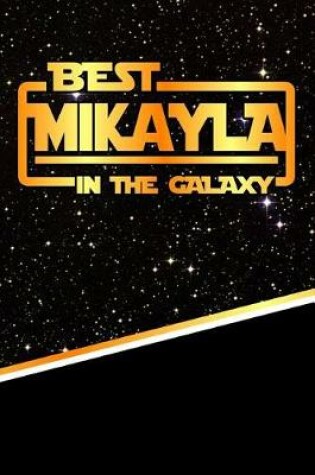 Cover of Best Mikayla in the Galaxy