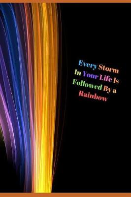 Book cover for Every Storm in Your Life Is Followed by a Rainbow