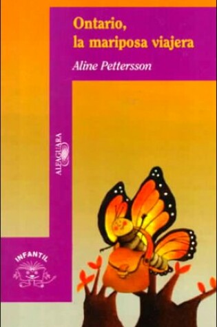 Cover of Ontario, La Mariposa Viajera (Ontario, the Traveling Butterfly)