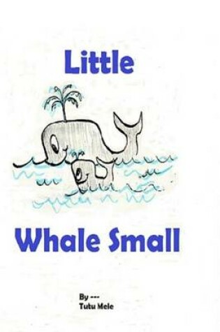 Cover of Little Whale Small
