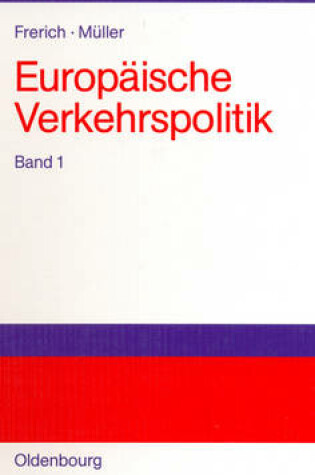 Cover of Politisch-Ökonomische Rahmenbedingungen, Verkehrsinfrastrukturpolitik