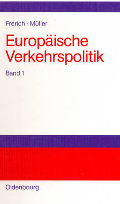 Cover of Politisch-Ökonomische Rahmenbedingungen, Verkehrsinfrastrukturpolitik