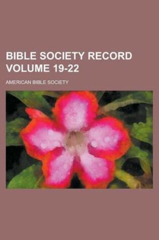 Cover of Bible Society Record Volume 19-22