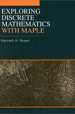 Cover of Exploring Discrete Mathematics with Maple