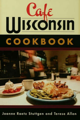 Cover of Cafe Wisconsin Cookbook