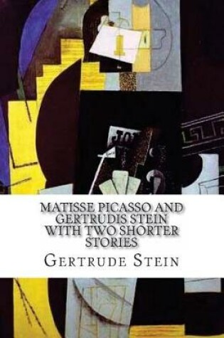 Cover of Matisse Picasso and Gertrudis Stein