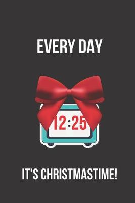 Book cover for Every Day It's Christmastime