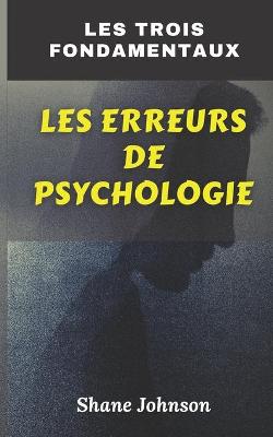 Book cover for Les Trois Fondamentaux Les Erreurs de Psychologie