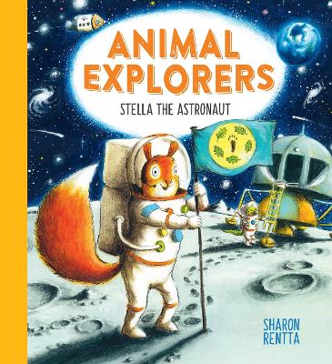 Book cover for Animal Explorers: Stella the Astronaut (HB)