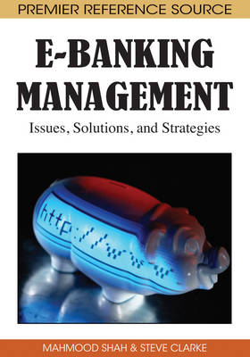 Cover of E-Banking Management: Issues, Solutions, and Strategies