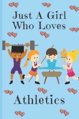Cover of Just A Girl Who Loves Athletics