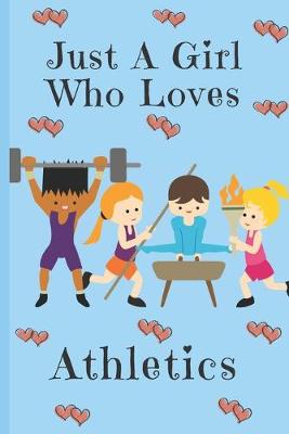 Book cover for Just A Girl Who Loves Athletics