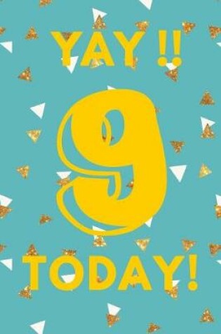 Cover of Yay!! 9 Today!