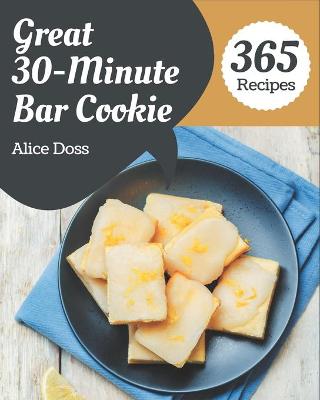 Book cover for 365 Great 30-Minute Bar Cookie Recipes
