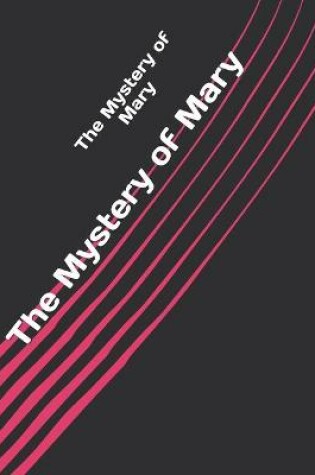 Cover of The Mystery of Mary