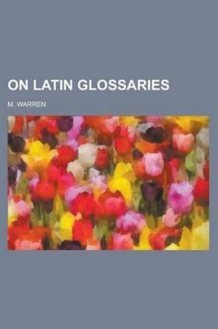 Cover of On Latin Glossaries