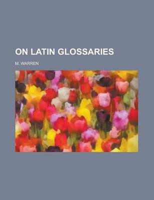 Book cover for On Latin Glossaries