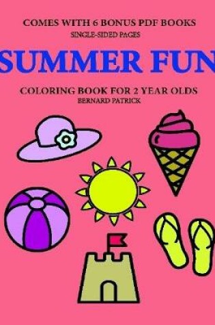 Cover of Coloring Book for 2 Year Olds (Summer Fun)