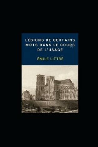 Cover of Lésions de certains mots dans le cours de l'usage