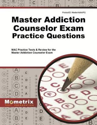 Cover of Master Addiction Counselor Exam Practice Questions