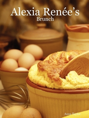 Book cover for Alexia Renee's - Brunch