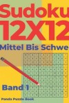 Book cover for Sudoku 12x12 Mittel Bis Schwer - Band 1