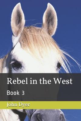 Book cover for Rebel in the West