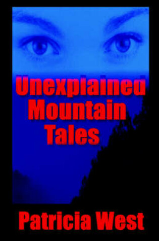 Cover of Unexplained Mountain Tales