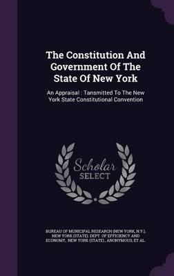 Book cover for The Constitution and Government of the State of New York