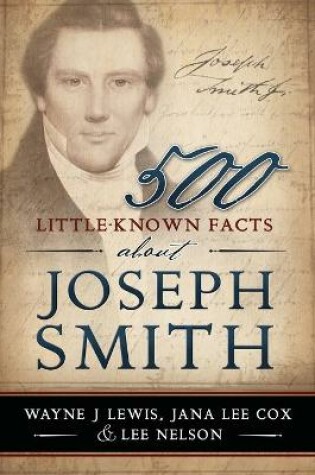 Cover of 500 Little Known Facts About Joseph Smith