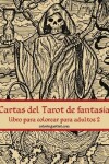 Book cover for Cartas del Tarot de fantasia libro para colorear para adultos 2