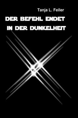 Book cover for Der Befehl Endet in Der Dunkelheit