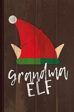 Cover of Grandma Elf Christmas Journal Notebook